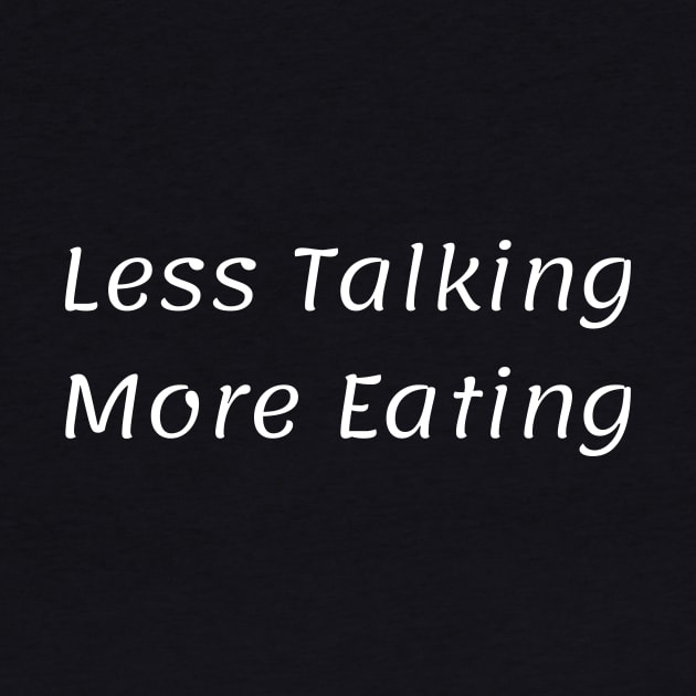 Less Talking More Eating by Catchy Phase